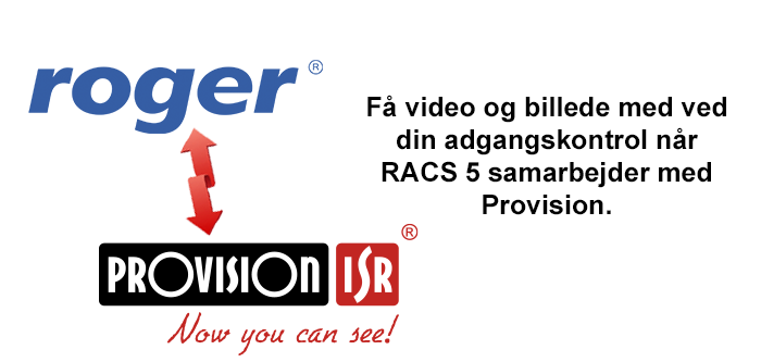 Få endnu mere ud af din adgangskontrol Roger RACS 5 ved at forbinde til CCTV fra Provision-ISR
